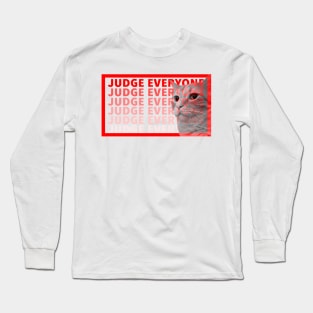 judge everyone cat Long Sleeve T-Shirt